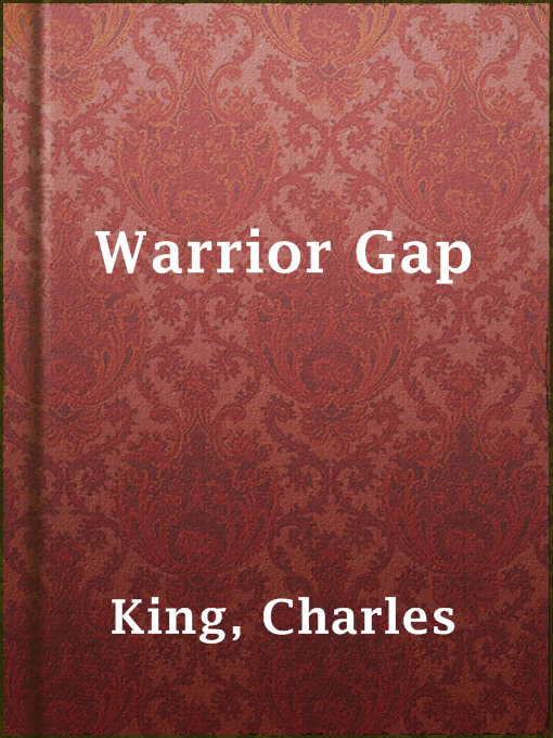 Title details for Warrior Gap by Charles King - Available